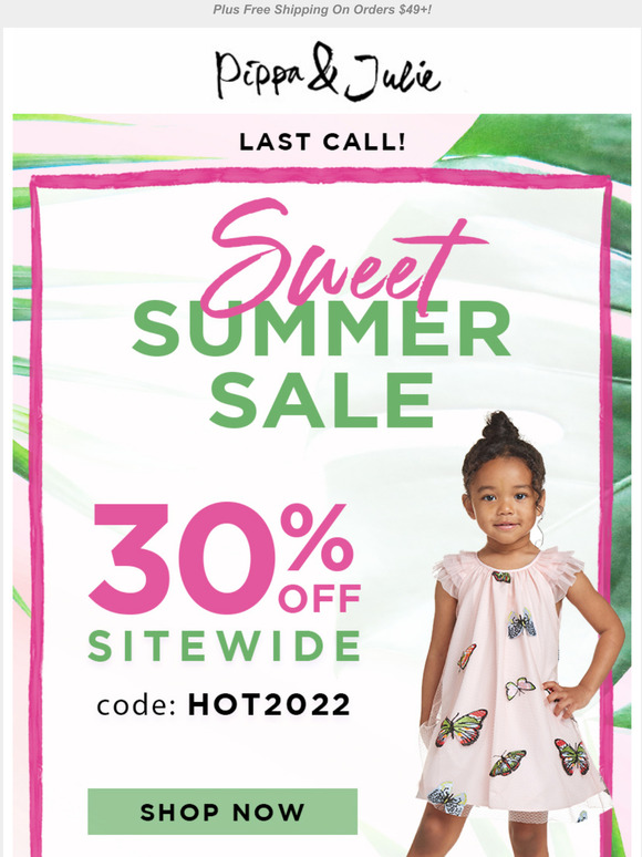 Last call for our sweet summer sale