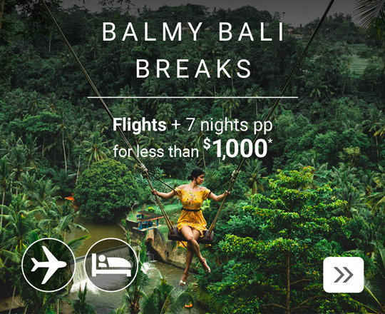 Balmy Bali breaks for less than $1,000 per person