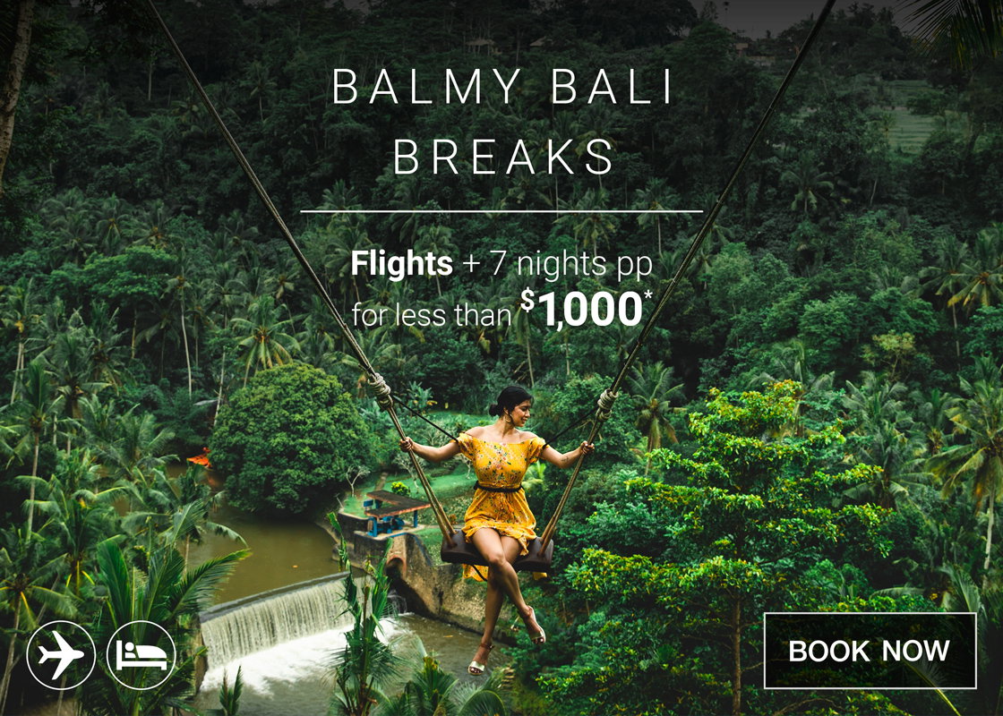 Balmy Bali breaks for less than $1,000 per person