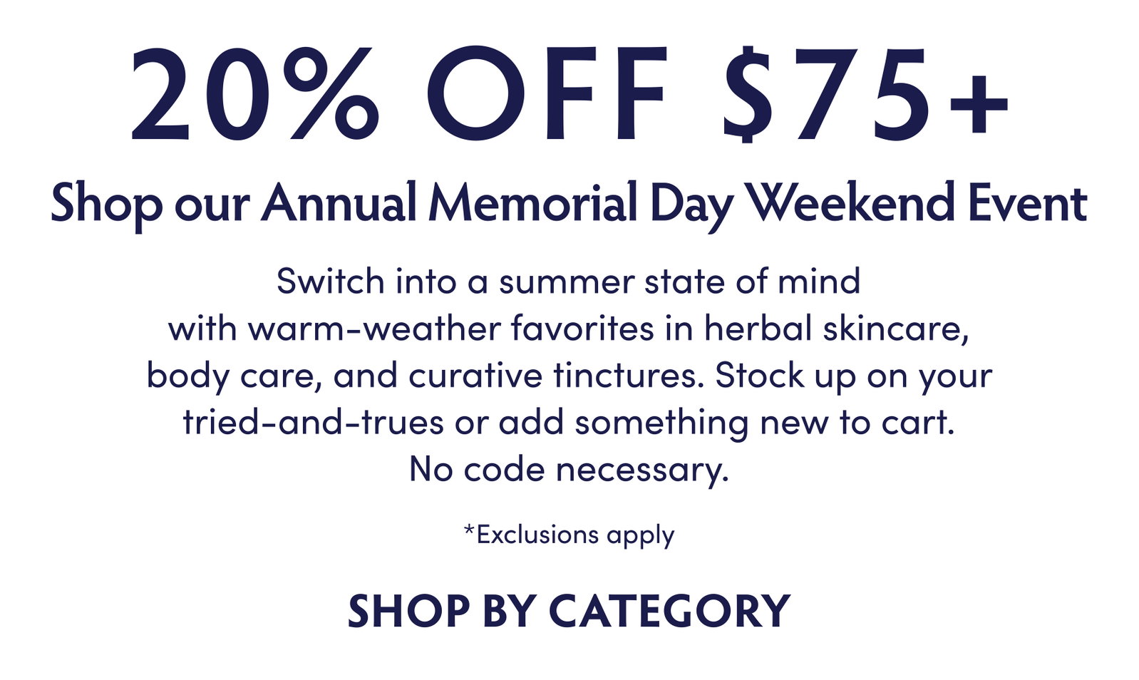 SHOP OUR MEMORIAL DAY WEEKEND EVENT.