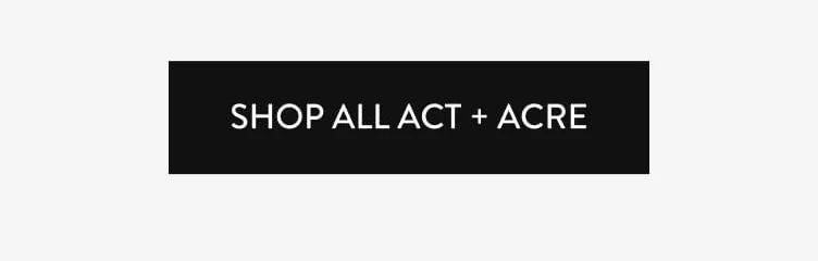 shop all act + acre