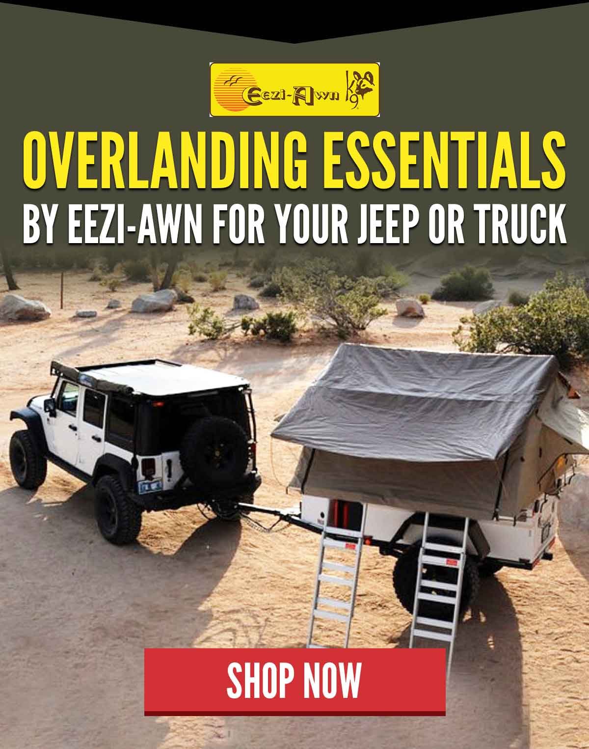 Overlanding Essentials by EEZI-Awn For Your Jeep or Truck