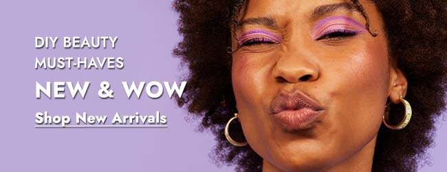 DIY BEAUTY MUST-HAVES NEW & WOW