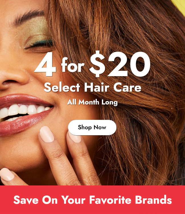 4 FOR $20 SELECT HAIR CARE