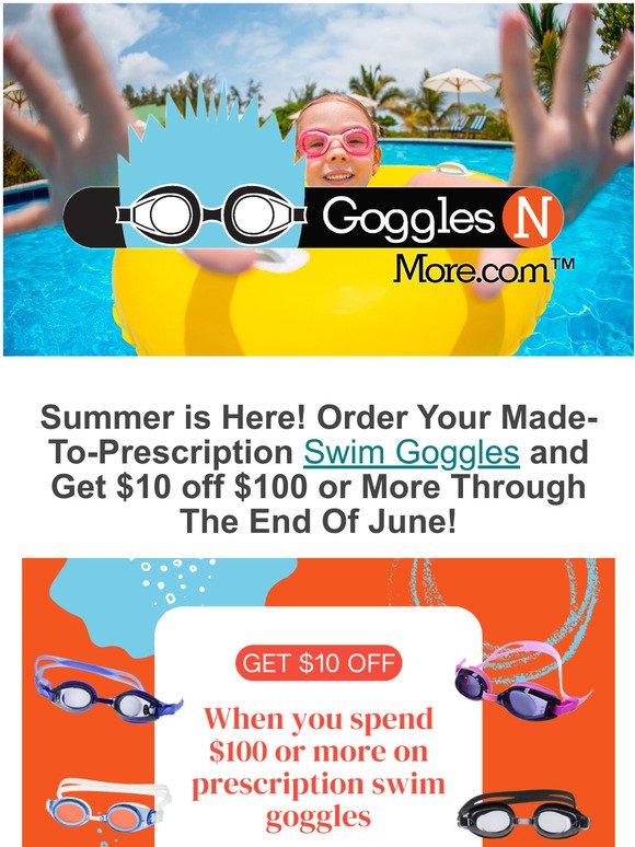 Summer Is Here! Get $10 OFF $100 or More in RX Swim Goggles!