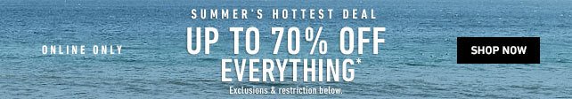 Up to 70% off everything. Shop Now