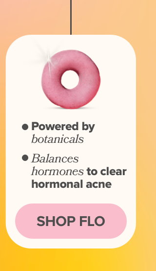 FLO is powered by botanicals & balances hormones to clear hormonal acne