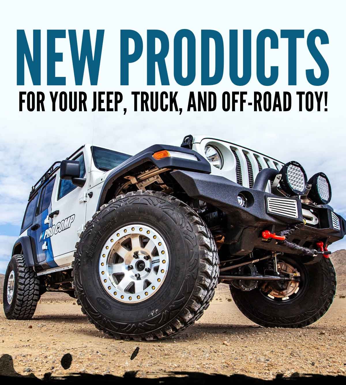 New Products For Your Jeep, Truck, and Off-Road Toy!