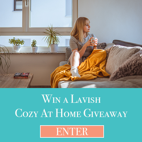 Win a Lavish Cozy at Home Giveaway ($1,487 Value)!