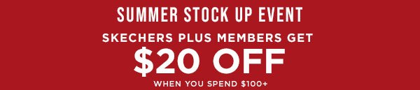 SUMMER STOCK UP EVENT! $20 OFF YOUR PURCHASE OF $100+