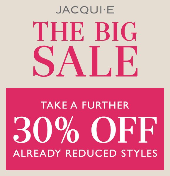 Jacqui E. Take A Further 30% Off Already Reduced. 