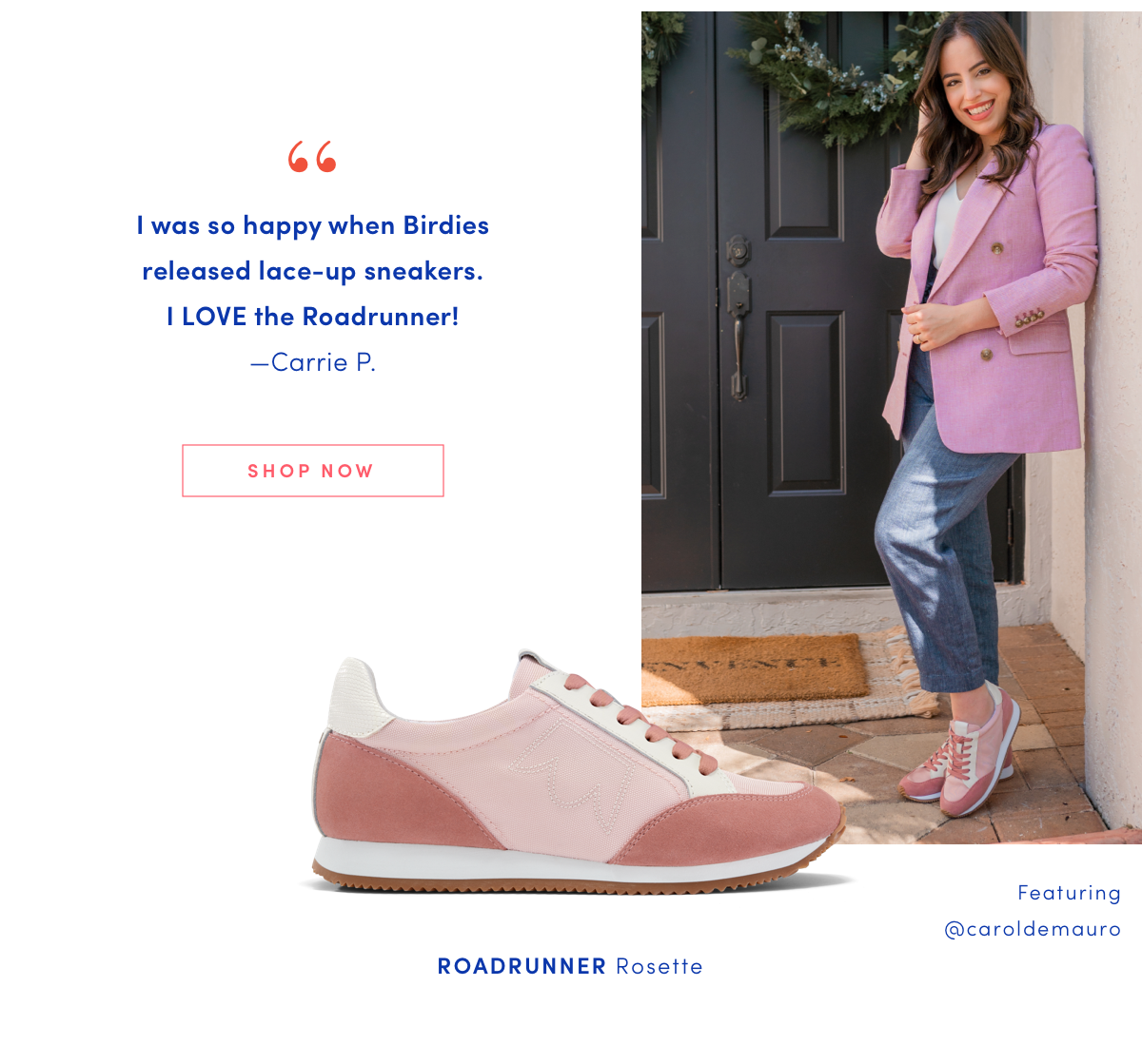 "I was so happy when Birdies released lace-up sneakers. I LOVE the Roadrunner! -Carrie P. SHOP NOW
