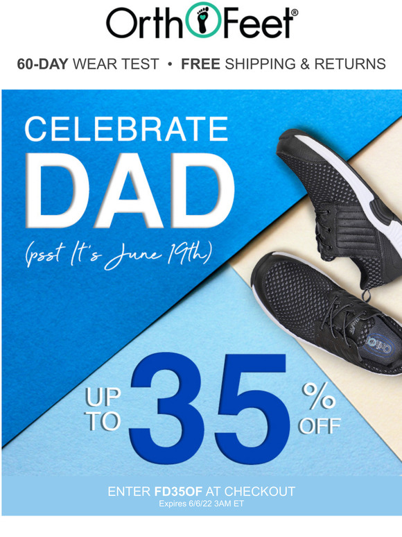 OrthoFeet INSIDE Father's Day coupon for extra savings! Milled