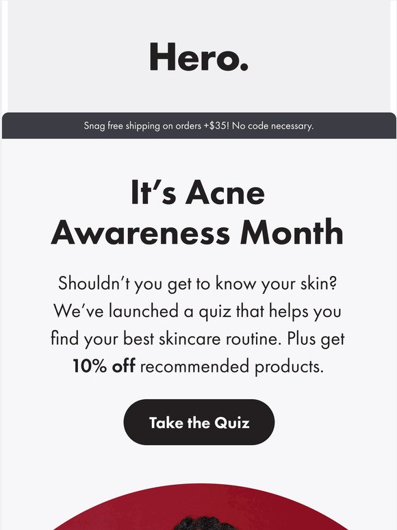 No better time to get to know your skin than for Acne Awareness Month.