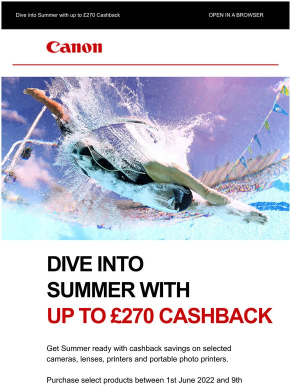 Savings this Summer / Claim up to 270 cashback on selected Canon products