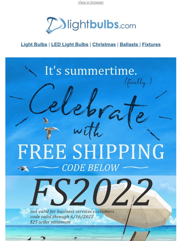It's summertime - celebrate with FREE SHIPPING.