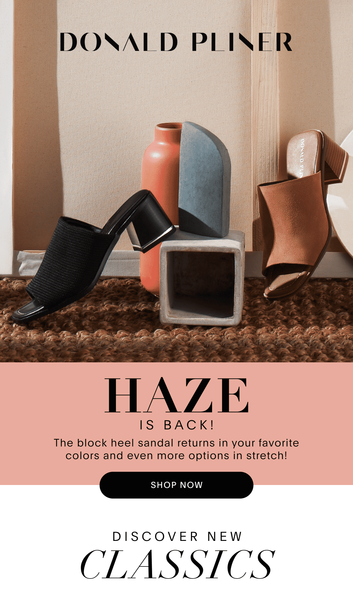HAZE is back! The block heel sandal returns in your favorite colors and even more options in stretch