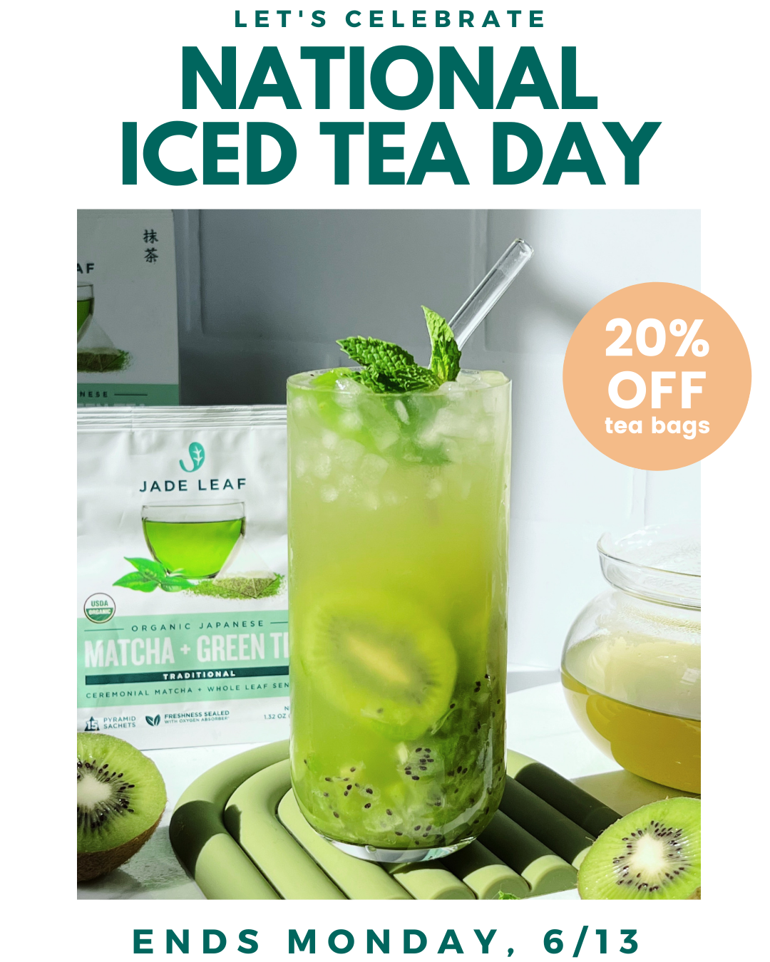 Let's Celebrate National Iced Tea Day: 20% off tea bags. Ends Monday, 6/13.