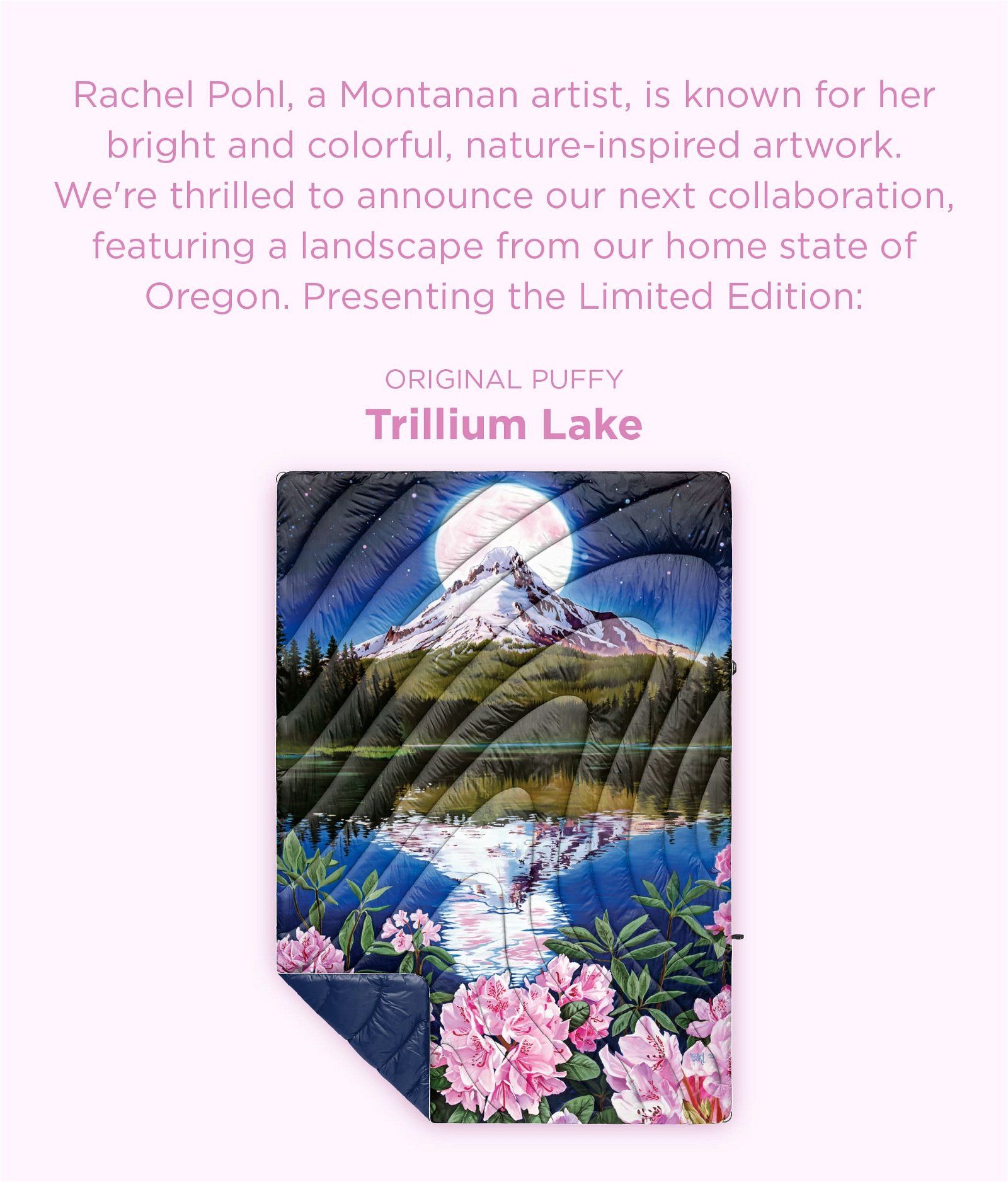 Rachel Pohl is a Montanan Artist and is known for her nature-inspired artwork. We teamed up with her for a third time to bring her newest collaboration to life— Trillium Lake. Act fast, her last blanket sold out (three times)!