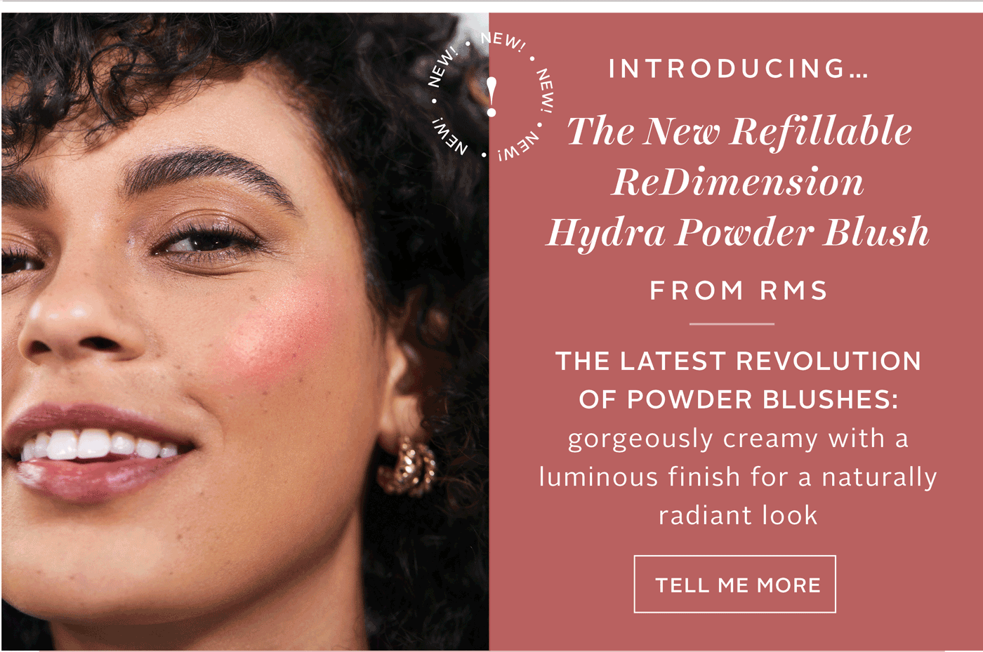 NEW FROM RMS: MEET THE REDIMENSION HYDRA POWDER BLUSH.