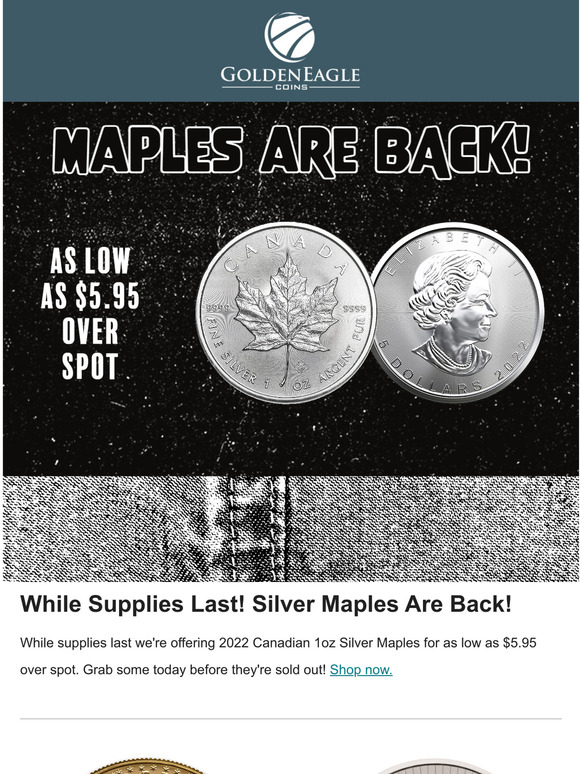 Golden Eagle Coins Fort Meade Road Laurel Md Golden Eagle Coins: Maple Are Back! 2022 Silver Maples In stock | Milled