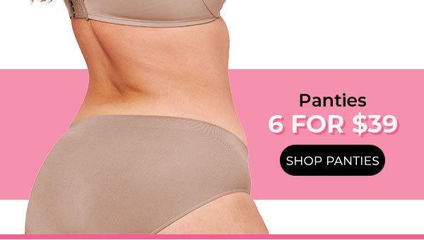 Panties 6 for $39
