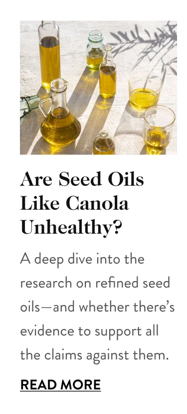Are Seed Oils Like Canola Unhealthy?