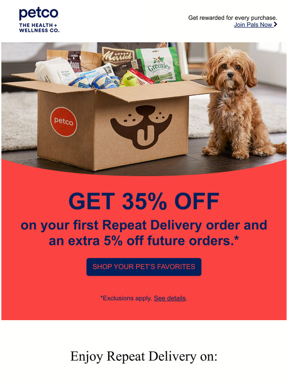 PETCO Pet essentials delivered, 35 off your first Repeat Delivery is