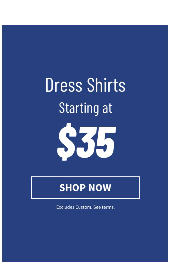 Dress Shirts Starting At $35
