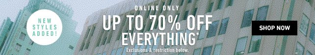 New Styles Added! Up to 70% off everything. Shop Now