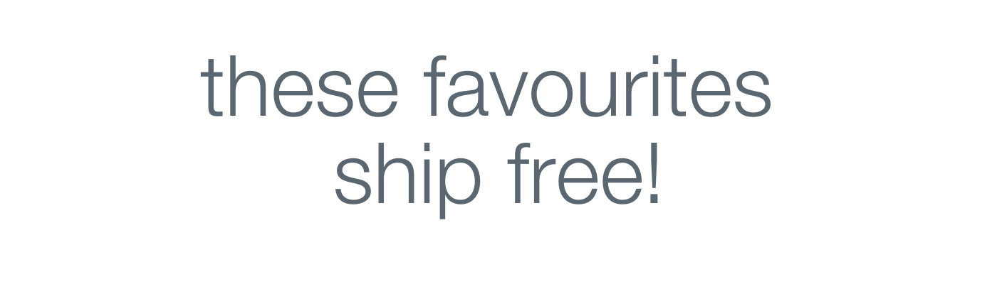 These favourites ship free