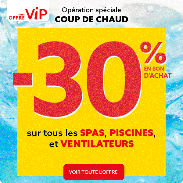 -30% sur tous les spas, piscines et ventilateurs