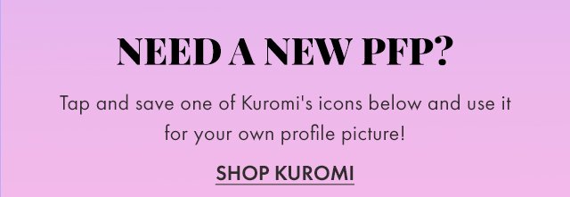Need a New PFP? - SHOP KUROMI