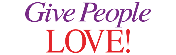 Give People LOVE!