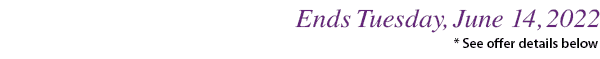Ends Tuesday, June 14, 2022