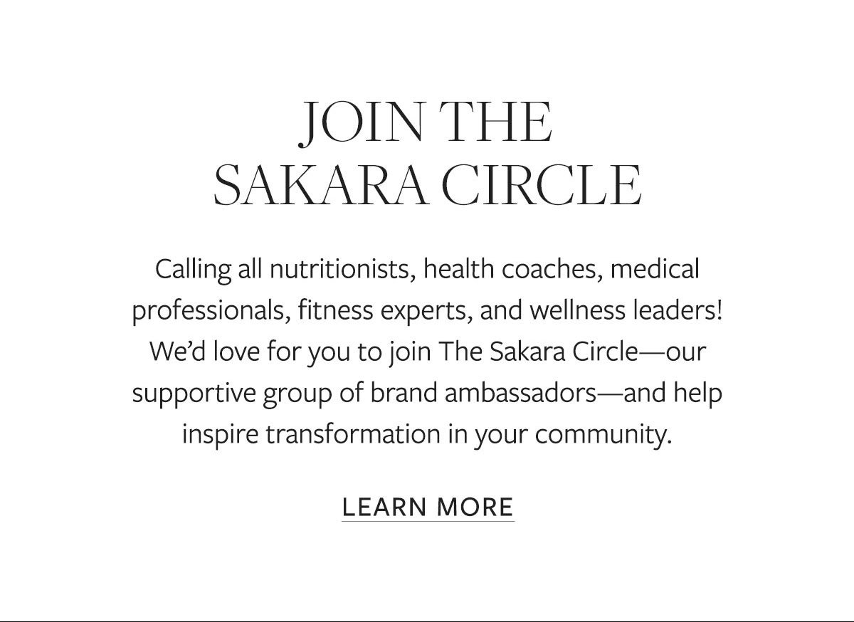 JOIN THE SAKARA CIRCLE - Become A Brand Ambassador