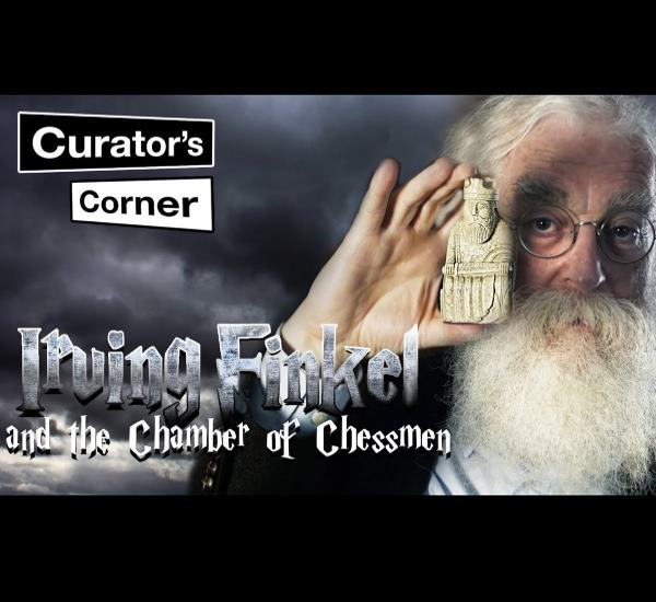 Irvink Finkel Lewis Chessmen Curator's Corner YouTube Video