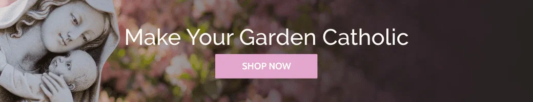 Make Your Garden Catholic