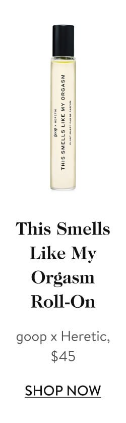 This Smells Like My Orgasm Roll-On, goop x Heretic, $45