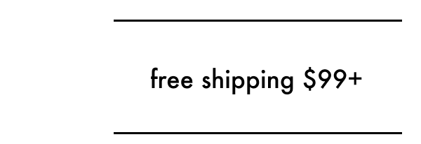 free shipping $99+