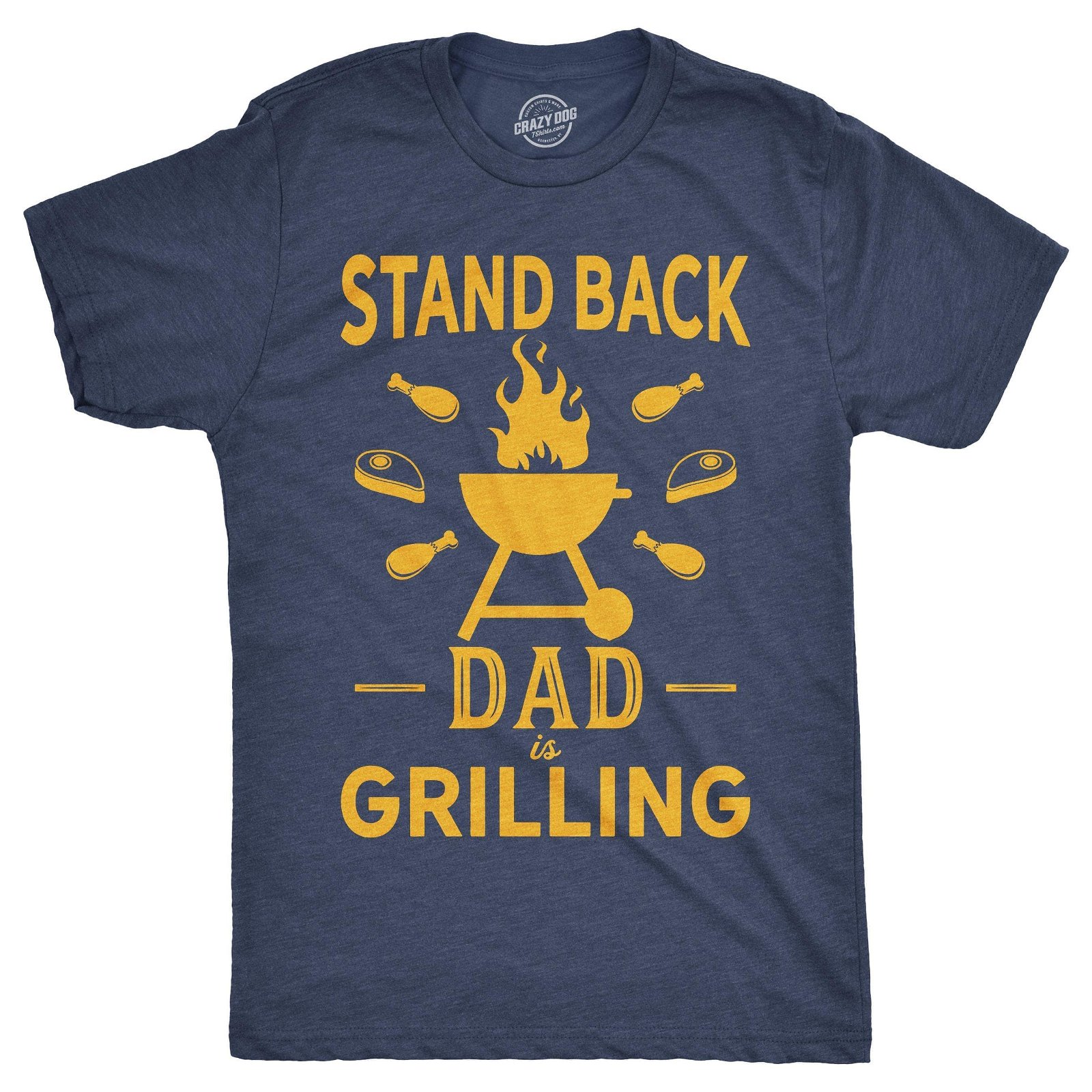 Image of Stand Back Dad Is Grilling Men's Tshirt