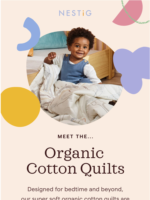 Nestig Inc Meet Our AllNew Organic Cotton Quilts Milled