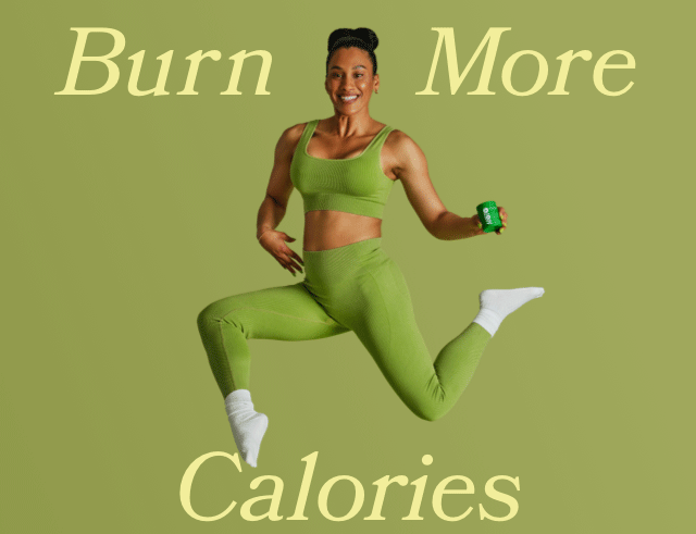 Burn More Calories