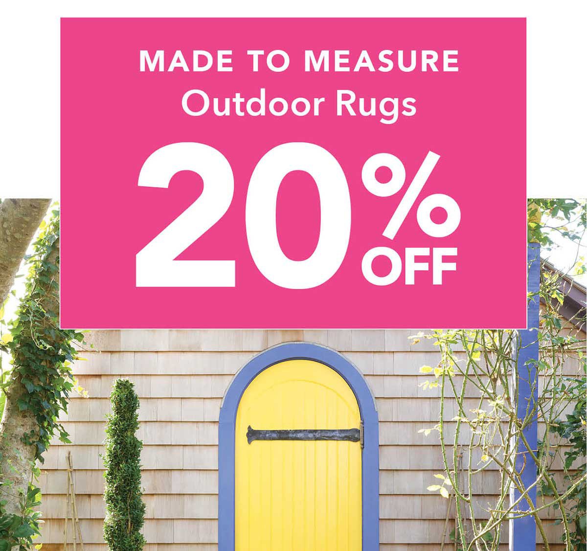 Made To Measure Outdoor Rugs 20% OFF