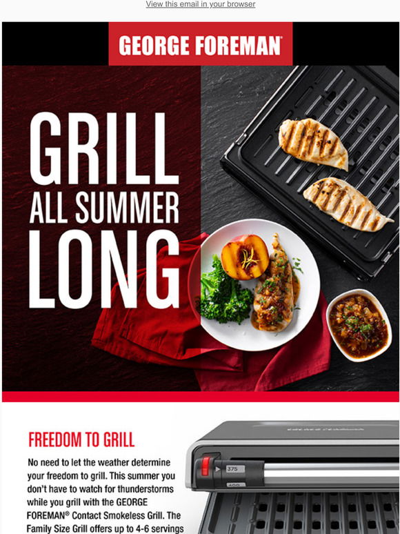 George Forman: Savor Your Summer With The GEORGE FOREMAN® Smokeless Grill!