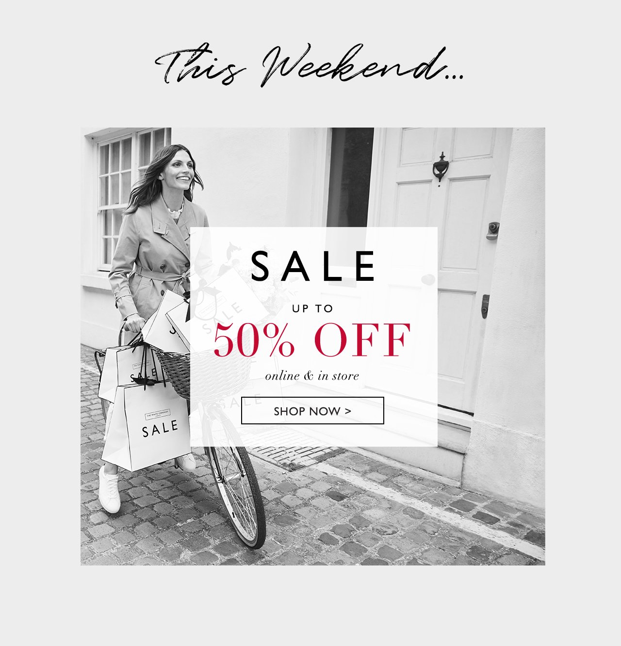 This Weekend... | SALE | SHOP NOW
