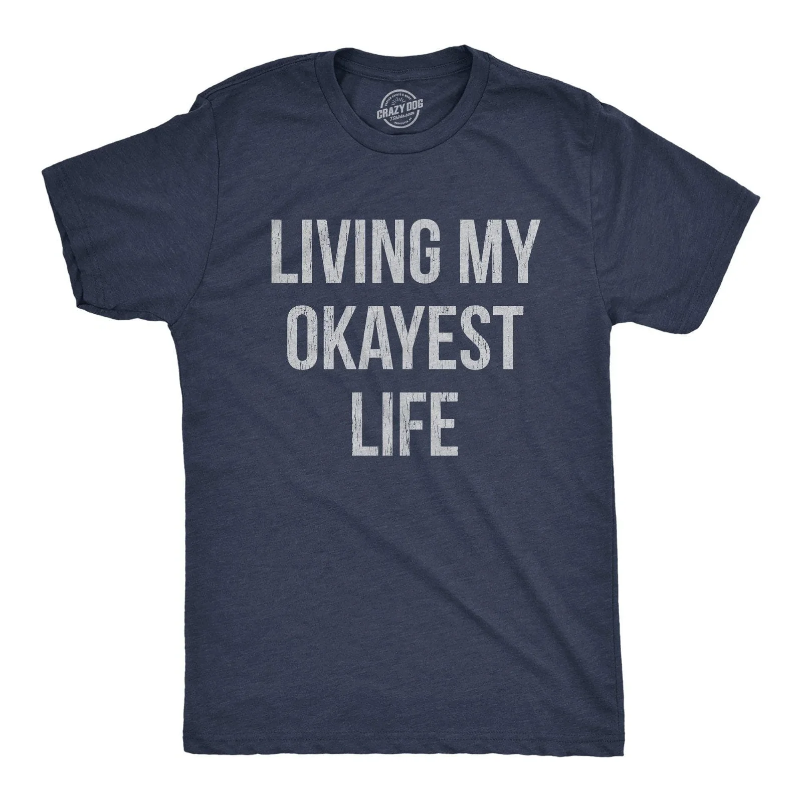 Image of Living My Okayest Life Men's Tshirt