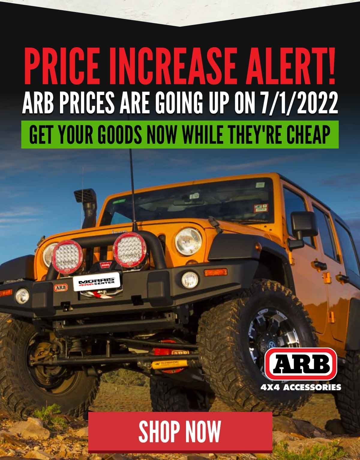 Price Increase Alert! ARB Prices Are Going Up On 7/1/2022 Get Your Goods Now While They're Cheap