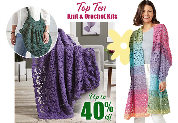 Top Ten Knit & Crochet Kits - Up to 40% off