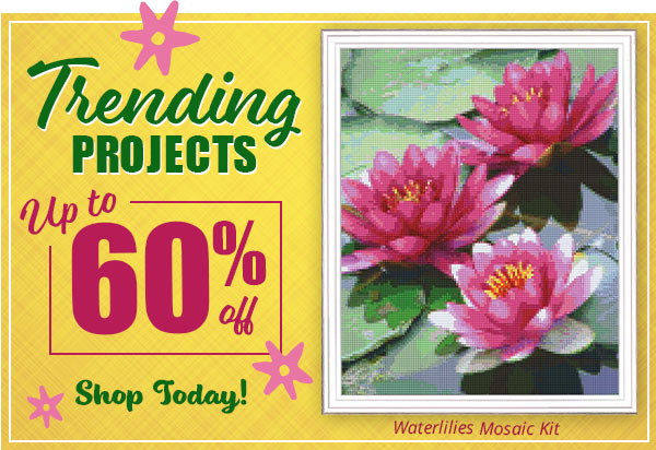 Trending PROJECTS Up to 60% off Shop Today! Waterlilies Mosaic Kit